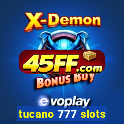 tucano 777 slots
